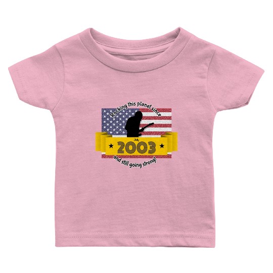 21st birthday Rocking this planet since 07/2003 Baby T Shirts