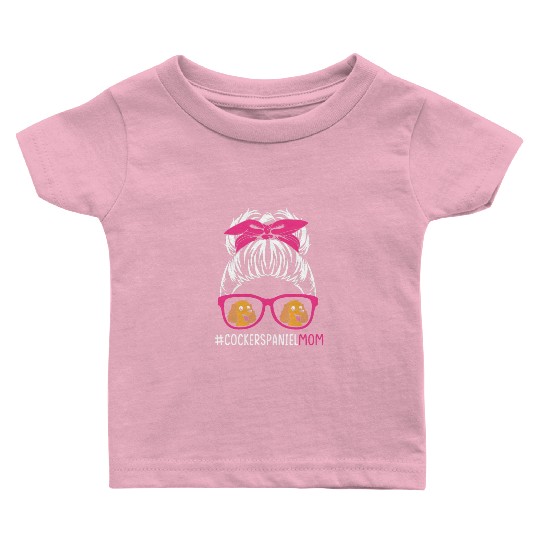 Cute Cocker Spaniel Mom Messy Bun Hair Dog Mom Baby T Shirts