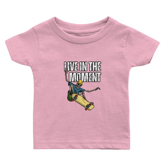 Skater's Live in the Moment Inspiration Baby T Shirts
