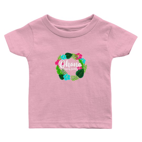 Ohana Means Family Hawaii Hibiscus Hawaiian Flower Baby T Shirts