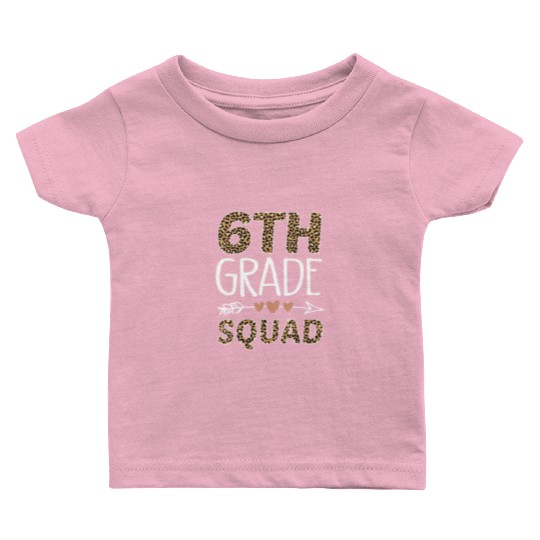 6th Grade Squad Leopard Teacher Student Baby T Shirts