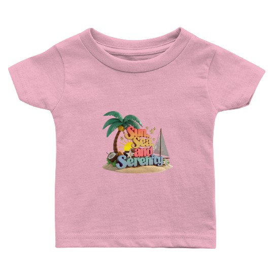 Sun Sea And Serenity Baby T Shirts
