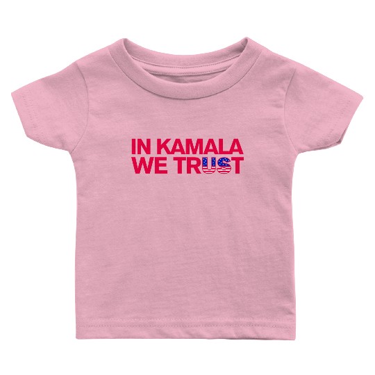 In Kamala we trust - US Election 2024 Baby T Shirts