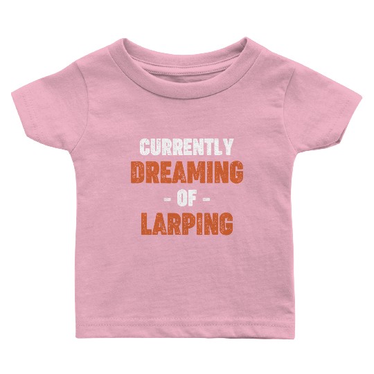 Larp Because Real Life Sucks Fencing Medieval Baby T Shirts