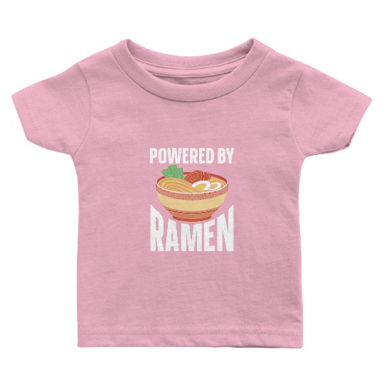 Powered By Ramen Anime Japanese Soup Cup Noodle Baby T Shirts