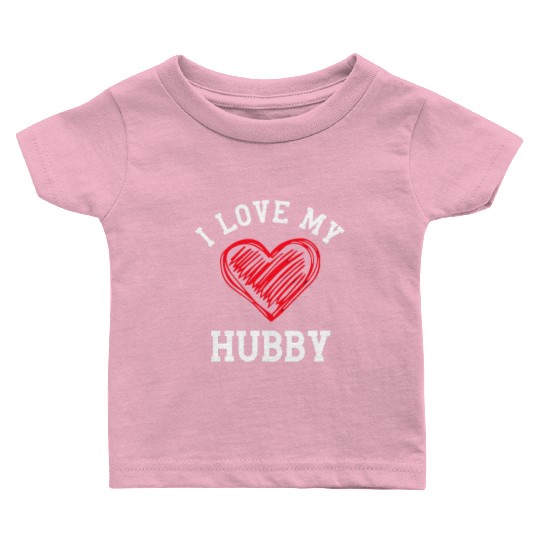 I Love My Hubby Baby T Shirts