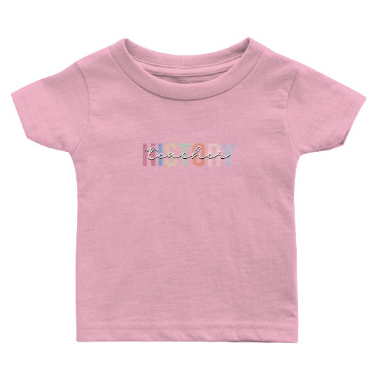 History Teacher School Baby T Shirts
