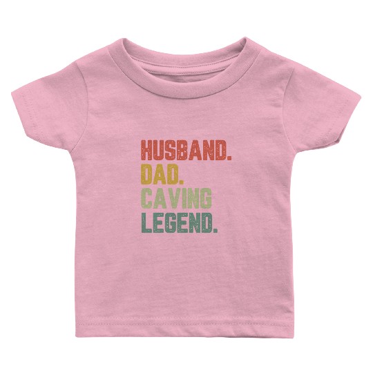Husband Dad Caving Legend Funny Father Baby T Shirts