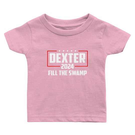 Dexter 2024 Fill The Swamp Baby T Shirts