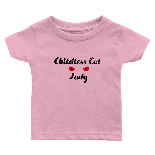Childless Cat Lady Baby T Shirts