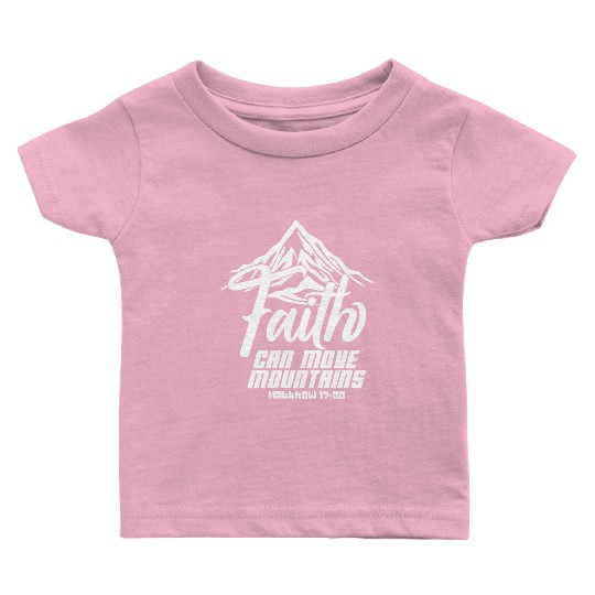 Faith Can Move Mountains Love Jesus Christian Baby T Shirts