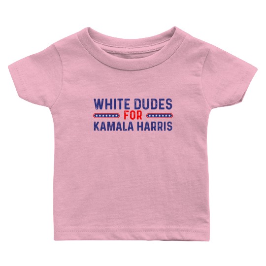 White Dudes for kamala harris 2024 Baby T Shirts