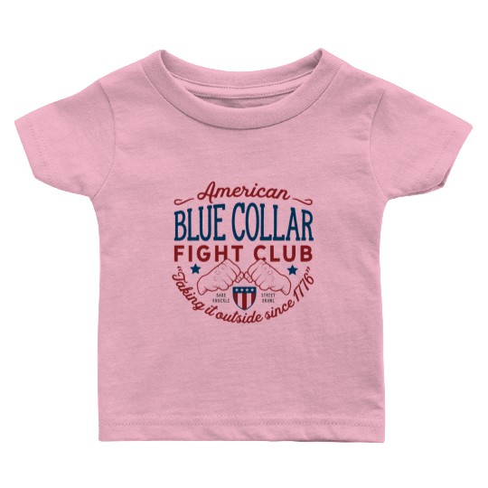 Blue Collar Fight Club Working Class Design Baby T Shirts