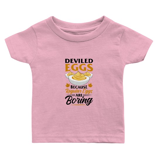 Funny Deviled Eggs Designs For Deviled Egg Lover Baby T Shirts
