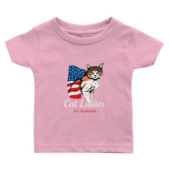 Cat Ladies for Kamala A Patriotic Fusion Baby T Shirts