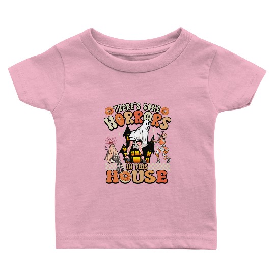 There's Some Horrors In This House Ghost Halloween Baby T Shirts