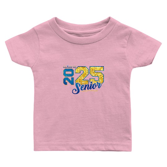 Class of 2025 Senior 2025 Back To School 2025 Baby T Shirts
