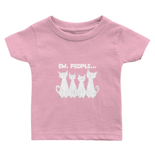 Ew, People (White Cats) Baby T Shirts