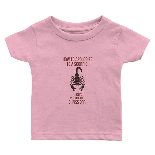 How to Apologize to a Scorpio Funny Guide Baby T Shirts