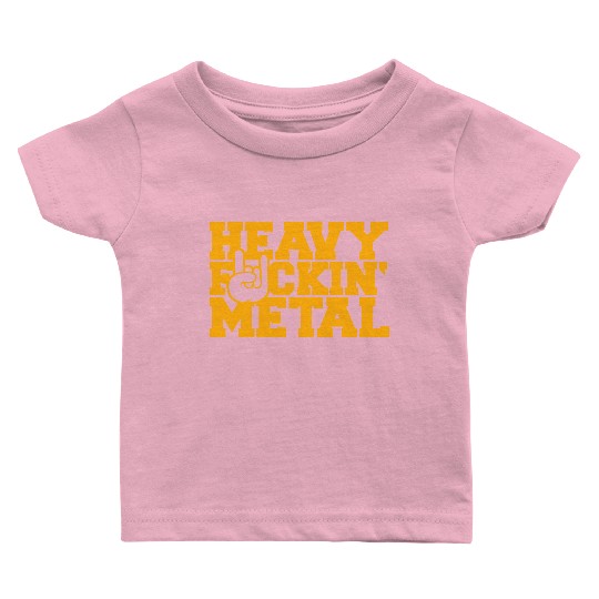 Heavy F#ckin' Metal Hard Rock Fun Music Text Quote Baby T Shirts