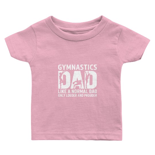 Like Normal But Louder Dad Funny Gymnastics Dad Baby T Shirts
