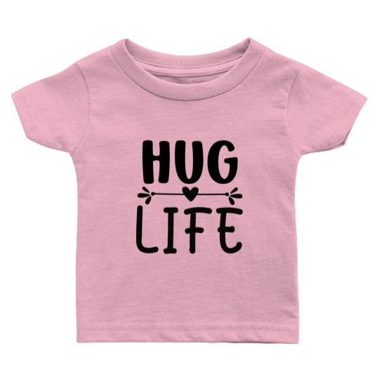 Hug life Heart Baby T Shirts