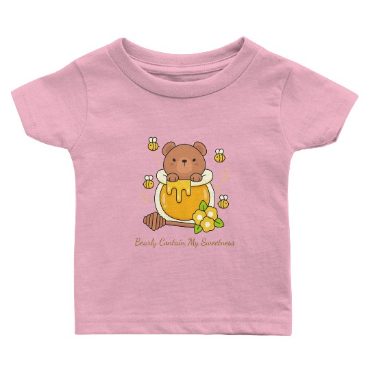 Bearly Contain My Sweetness Baby T Shirts
