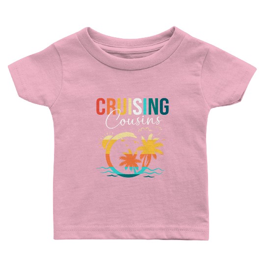 Family Cruise Mediterranean Cruising Cousins Baby T Shirts