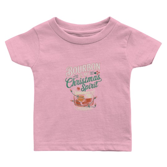 Bourbon Is My Christmas Spirit Festive Design Baby T Shirts