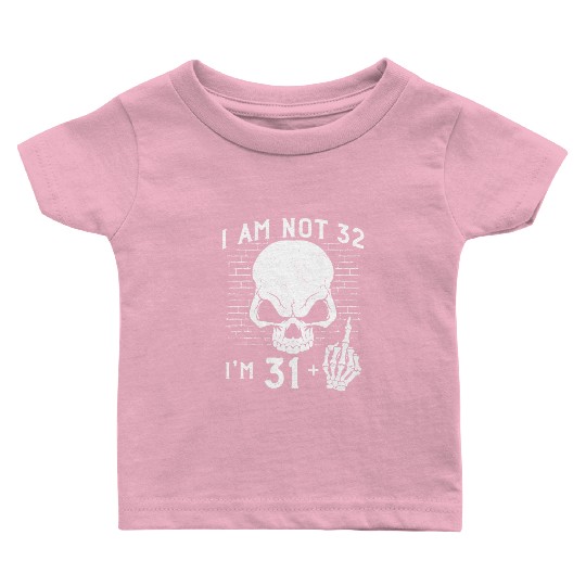 I Am 31 Plus Middle Finger - 32nd Birthday Baby T Shirts