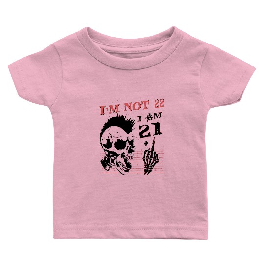 I Am 21 Plus Middle Finger - 22nd Birthday Baby T Shirts