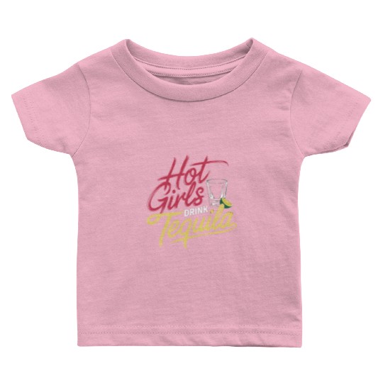 Hot Girls Drink Tequila 6 Baby T Shirts