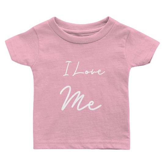 I Love Me Baby T Shirts