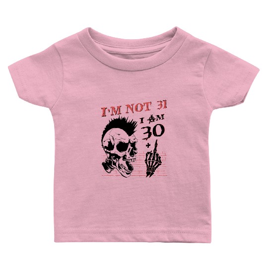 I Am 30 Plus Middle Finger - 31st Birthday Baby T Shirts