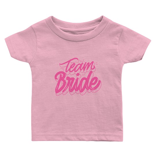 Team Bride Wedding Gift Baby T Shirts