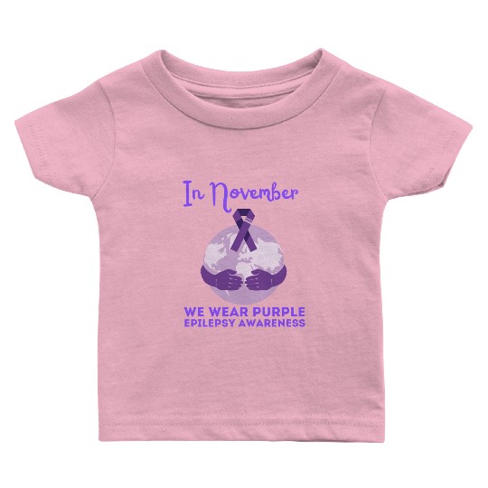 In November We Wear Purple Epilepsy Awareness Baby T Shirts