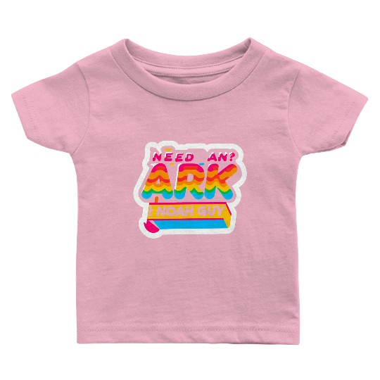 Need An Ark I Noah Guy 8 Baby T Shirts