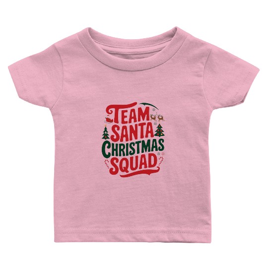 Team Santa Christmas Squad Festive Holiday party Baby T Shirts