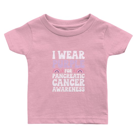 I Wear Purple For Pancreatic Cancer Awareness Baby T Shirts