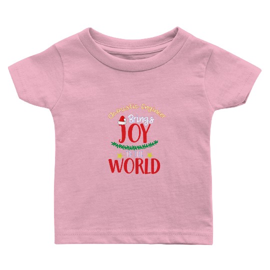 Acoustic Engineer brings joy to the world Baby T Shirts