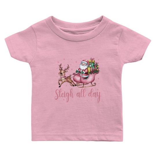 Sleigh All Day, Merry Christmas, Christmas Cute Baby T Shirts