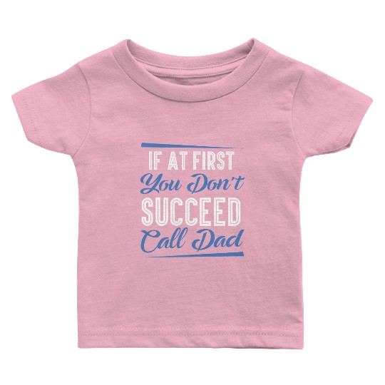 Dad to the Rescue Baby T Shirts