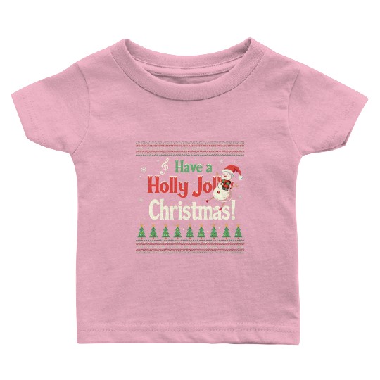 Have a holly joy christmas Baby T Shirts