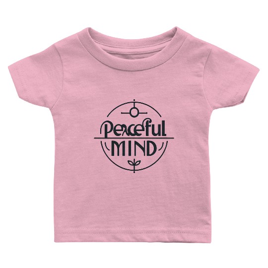 Peaceful Mind Baby T Shirts