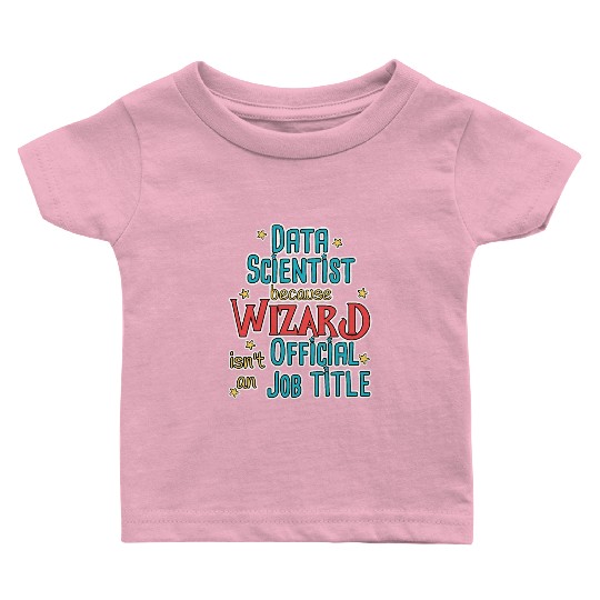 Data Scientist Wizard Data Science Baby T Shirts