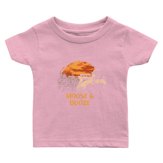 Moose and Booze Deer Hunting Elk Hunter Drinking B Baby T Shirts