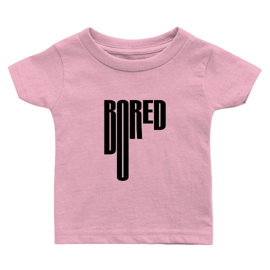 Bored Baby T Shirts