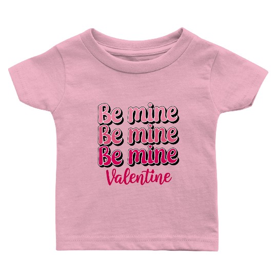 Be Mine Valentine Sublimation Baby T Shirts