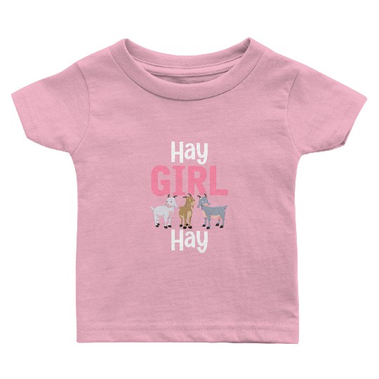 Hay Girl Hay Goat Girl Love Goats Farmer Baby T Shirts