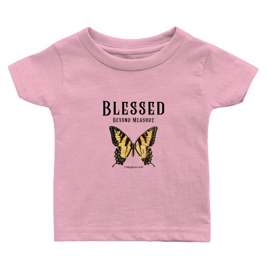 Blessed Beyond Measure Butterfly Philippians 4:19 Baby T Shirts